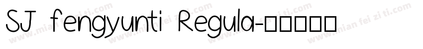 SJ fengyunti Regula字体转换